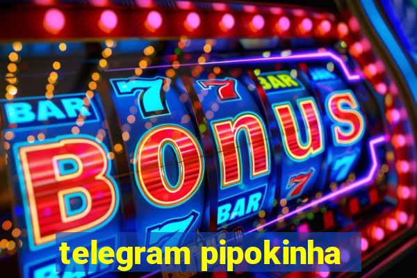 telegram pipokinha